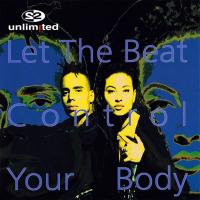 2 Unlimited - Let The Beat Control Your Body